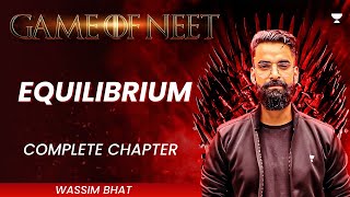 Equilibrium in One Shot  NEET 2024  Wassim Bhat  Unacademy NEET English [upl. by Venita]