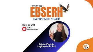 Concurso EBSERH Em busca do sonho  Legislação do SUS [upl. by Magee]