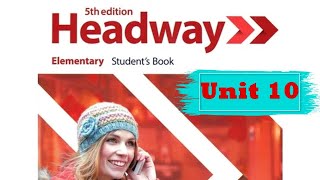 New Headway Elementary 5th Edition  unit 10  no Ads [upl. by Vonni]