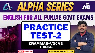 Practice Test2  Grammar and Vocab Tricks  Alpha Series  English For All Govt Exam  9 [upl. by Calabrese]