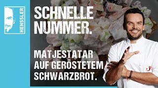 Schnelles Fischgericht Matjestatar auf geröstetem Schwarzbrot von Steffen Henssler [upl. by Barrington]