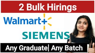 Siemens Bulk Fresher Hiring Any Graduate can apply Walmart hiring freshers [upl. by Ednihek177]