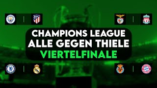 Champions League Prognose amp Tipps Viertelfinale Hinspiele  ALLE gegen THIELE [upl. by Andreas129]