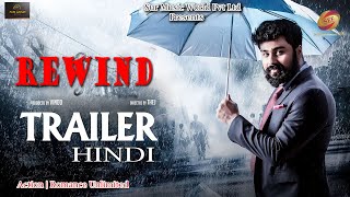 Rewind Official Trailer in Hindi  Kannada Hindi Dubbed   Thej Sampath Dr Sunder Raj [upl. by Shanta]