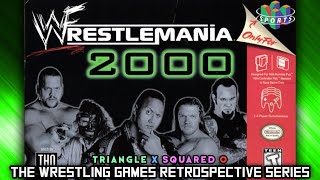 WWF WrestleMania 2000 RETROSPECTIVE  Triangle X Squared O [upl. by Cigam584]