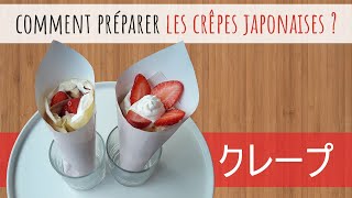 Les crêpes japonaises en cornet クレープ  Recette facile [upl. by Barrada]