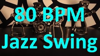 80 BPM  Jazz Swing  44 Drum Track  Metronome  Drum Beat [upl. by Nipahc325]