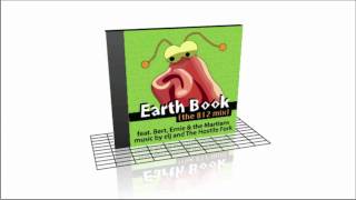 Earth Book 812 mix feat Bert Ernie amp the Yip Yip Martians [upl. by Durand]