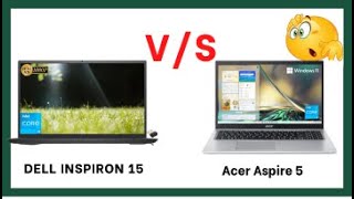 acer aspire 5 vs dell inspiron 15 [upl. by Eerazed]