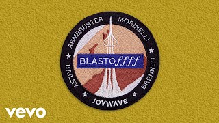 Joywave  Blastoffff Audio Only [upl. by Retla884]