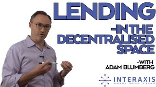 Lending  Understanding Lending in the Decentralized Space  Interaxisio [upl. by Kaplan495]