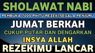 SHOLAWAT PENARIK REZEKI PALING DAHSYATSHOLAWAT NABI MUHAMMAD SAWSHOLAWAT JIBRIL PALING MERDU [upl. by Mavilia342]