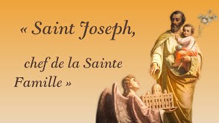 Saint Joseph chef de la Sainte Famille  par le chanoine Denis [upl. by Prunella]