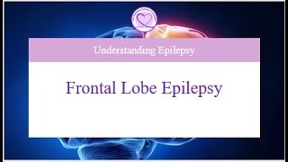 What you need to know about Frontal Lobe Epilepsy [upl. by Archie483]