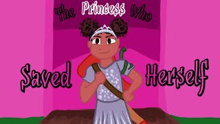 The Princess Who Saved Herself Song  Animated Music Video [upl. by Ebag909]