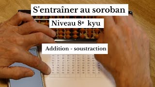 Sentraîner au soroban  Niveau 8e kyu  Addition  Soustraction [upl. by Airekal]