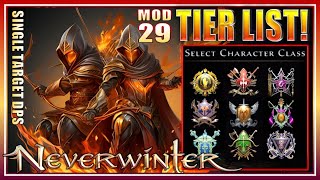 DPS CLASS TIER LIST Best to Worst for Single Target DAMAGE boss fights  Neverwinter Mod 29 [upl. by Aissac]