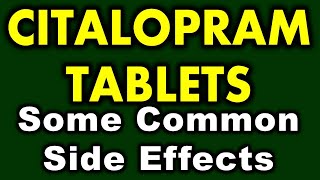 Citalopram  Common side effects of citalopram [upl. by Lisetta]