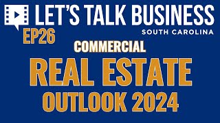 EP26 2024 Commercial Real Estate Outlook with Stephen Smith Managing Director SC CBRE [upl. by Aibun]