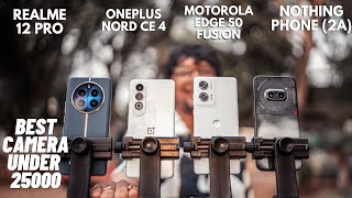 Moto Edge 50 Fusion vs OnePlus Nord CE4 vs Nothing Phone 2a Realme 12 Pro  Camera Comparison [upl. by Raamal]