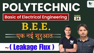 Basic Electrical Engineering  BEE  For Up polytechanic 2nd Semester  Lec24 Leakage Flux [upl. by Eintirb]