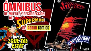 La Muerte Y Resurrección De Superman DC Ómnibus Panini Comics México – ¿Qué Tal Está  ComiXmen [upl. by Mar587]