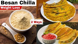 2 Healthy Besan Chilla Recipe  healthy breakfast ideas for weight loss  besan ka chilla [upl. by Tabib153]