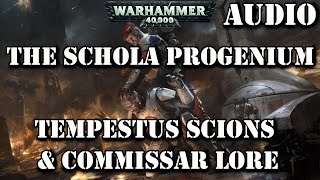 The Schola Progenium Commissars and Tempestus Scions  WARHAMMER 40K LORE [upl. by Simon84]