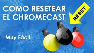 Como resetear el ChromeCast [upl. by Dickson829]