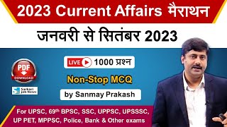 Live January to September 2023 Current Affairs Marathon for all Exams  Sanmay Prakash [upl. by Goebel]