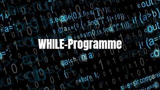 WHILEProgramme  Berechenbarkeit 3  Simplexity [upl. by Etnoel]