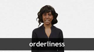 How to pronounce ORDERLINESS in American English [upl. by Neirb]