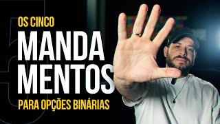 Siga esses mandamentos TODOS OS DIAS para VIVER de opções binárias [upl. by Yellehs]