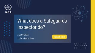 What does a Safeguards Inspector do  Part 1 [upl. by Anileuqcaj]