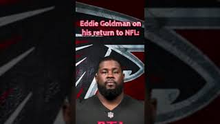 Falcons DL Eddie Goldman SPEAKS on his return to NFL [upl. by Gereld59]