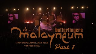 Butterfingers  KONSERT MALAYNEUM 23 4k Part 1 [upl. by Willy]