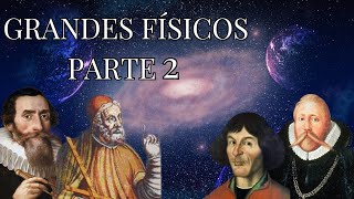 Grandes FÍSICOS da história  Parte 2 astronomia [upl. by Stan]