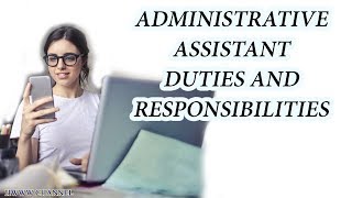 Administrative Assistant Duties And Responsibilities [upl. by Hoopen]