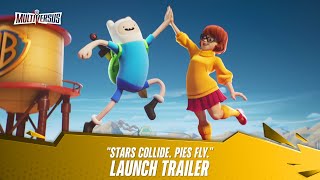 MultiVersus  Official Launch Trailer quotStars Collide Pies Flyquot [upl. by Nadabas]