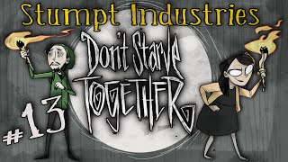 Stumpt Industries  Dont Starve Together  13  Rebirth [upl. by Nwhas]