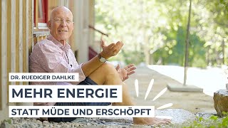 Mehr Energie statt müde und erschöpft Dr Ruediger Dahlke [upl. by Nnaes793]