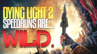 Dying Light 2 Speedruns are WILD [upl. by Dickie20]