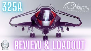 Origin 325a Review amp Best Loadout  Star Citizen [upl. by Latsyrd]