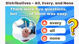 English Grammar Quiz Distributives All Every None [upl. by Ettenahs365]