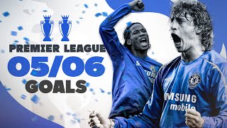 EVERY CHELSEA GOAL  200506 Premier League Champions  Best Goals Compilation  Chelsea FC [upl. by Gerome]