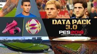 PES 2019  Data Pack 3 Update  All News Details Update in DLC 30  Faces Stadiums Kits etc [upl. by Celia197]