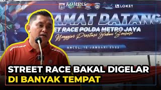 Polda Metro Jaya Berencana Gelar Street Race Kedua selain di Ancol [upl. by Llennoc]