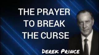 HOW TO BREAK A CURSE 99  PRAYER TO BREAK THE CURSE  DEREK PRINCE [upl. by Currier]