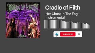 Cradle Of Filth  Her Ghost In The Fog Instrumental [upl. by Azial388]