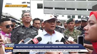 Belanjawan 2025 Selangor harap projek penting diteruskan [upl. by Wren]